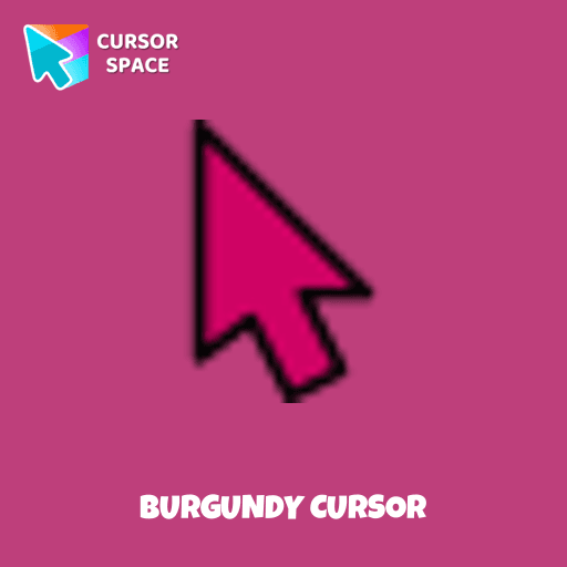 Burgundy cursor